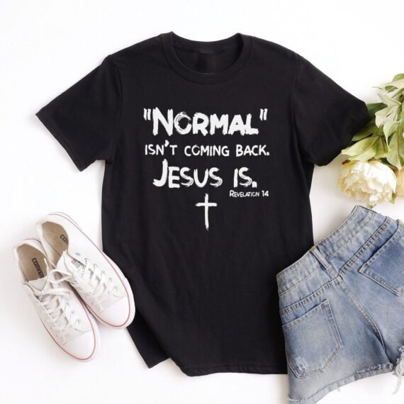 Normal Isn't Coming Back Tee