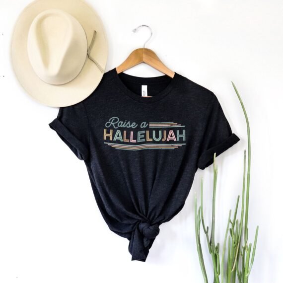 Raise a hallelujah Tee