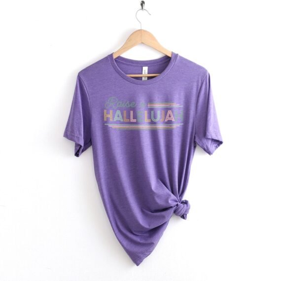 Raise a hallelujah Tee