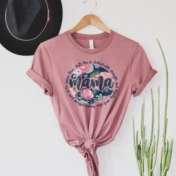 She Is Clothed With Strength - Mama Tee