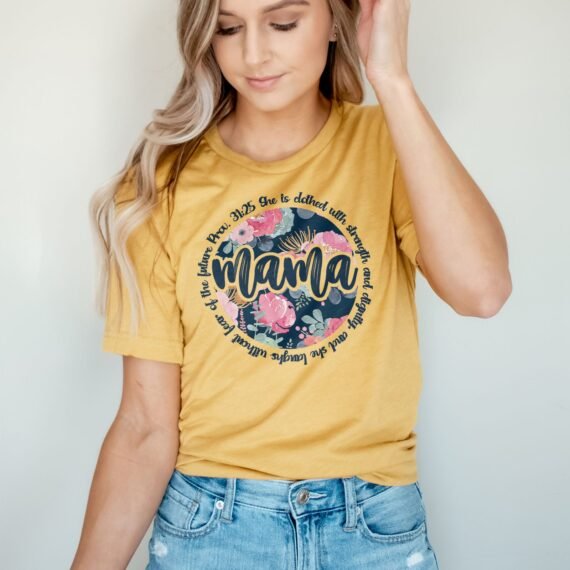 She Is Clothed With Strength - Mama Tee