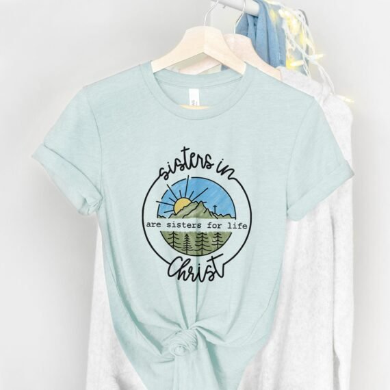 Sisters In Christ Tee